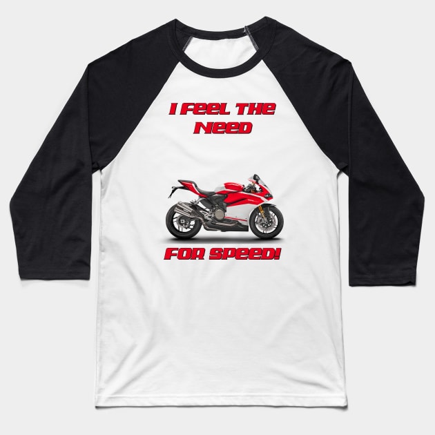 I FEEL THE NEED - FOR SPEED! Baseball T-Shirt by DESIGNSBY101